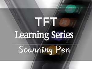TFT learning series,scanning pen