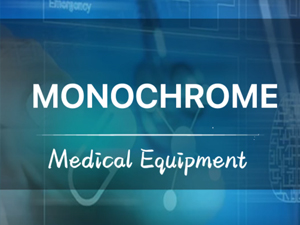 Customized Monochrome for Medical Equipment